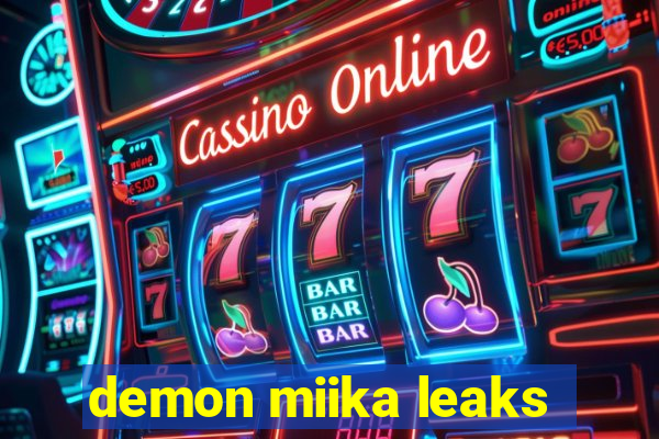 demon miika leaks